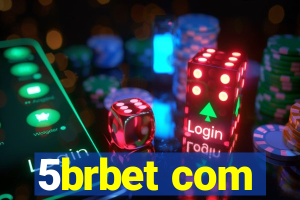 5brbet com